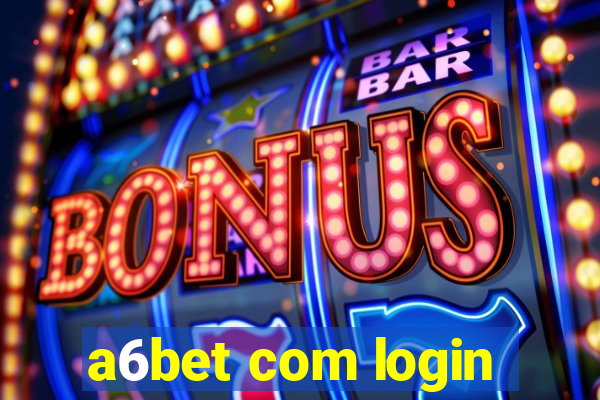 a6bet com login